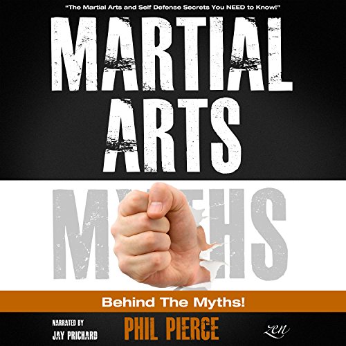 Cover of Martial Arts: Behind the Myths!