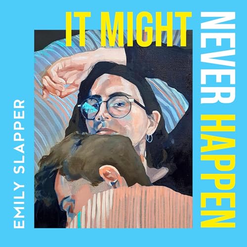 Cover of It Might Never Happen