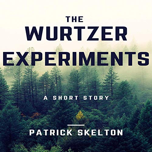 Cover of The Wurtzer Experiments