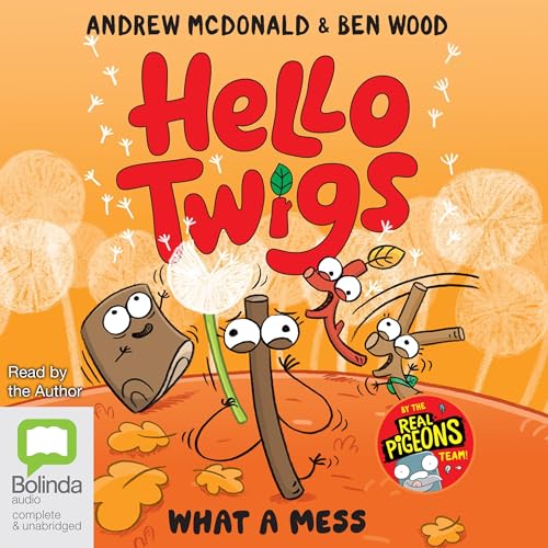 Cover of Hello Twigs, What a Mess