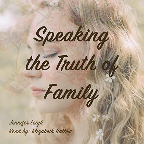 Cover of Speaking the Truth of Family