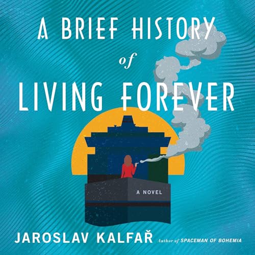 Cover of A Brief History of Living Forever