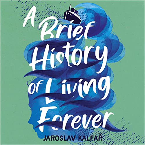Cover of A Brief History of Living Forever