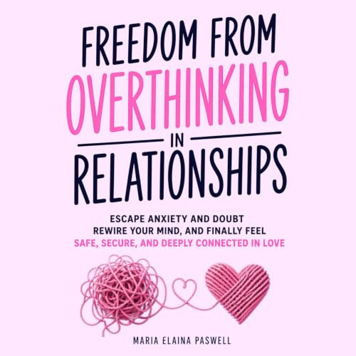 Cover of Freedom from Overthinking in Relationships