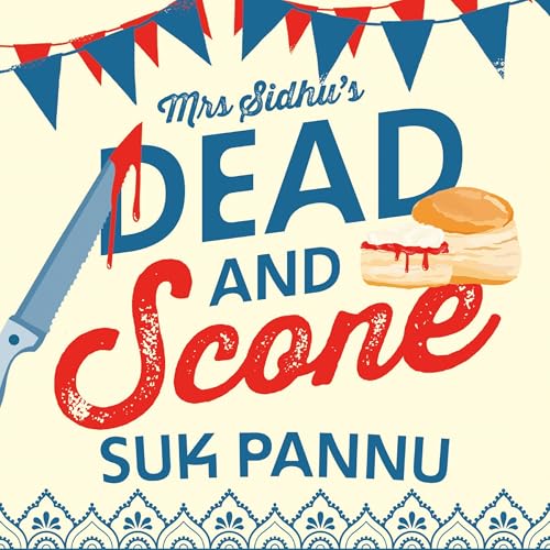Cover of Mrs Sidhu’s ‘Dead and Scone’