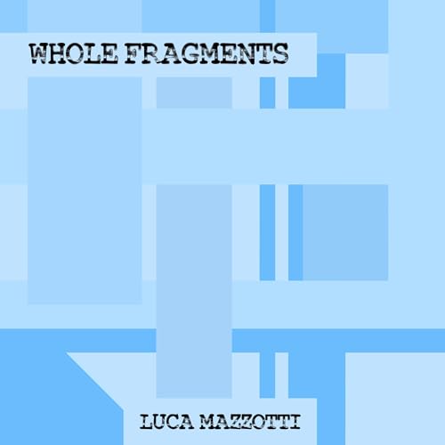 Cover of Whole Fragments