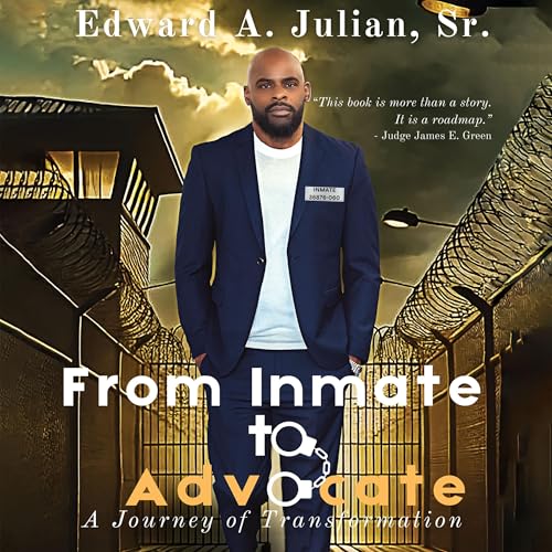 Cover of From Inmate to Advocate: A Journey of Transformation