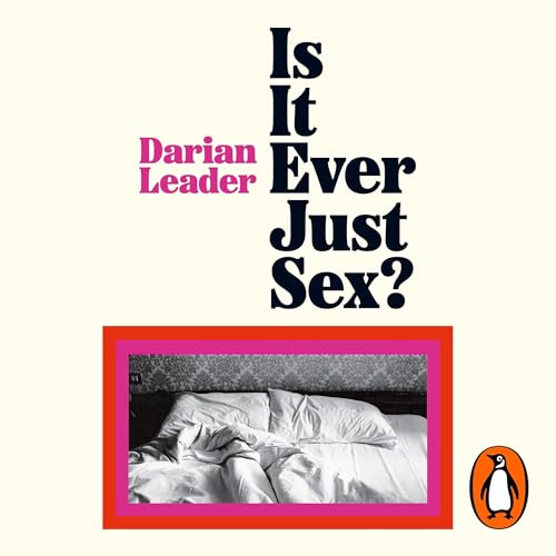 Cover of Is It Ever Just Sex?