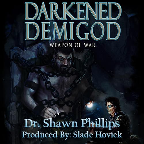 Cover of Darkened Demigod: Weapon of War