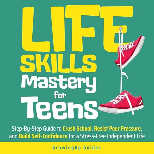 Cover of Life Skills Mastery for Teens
