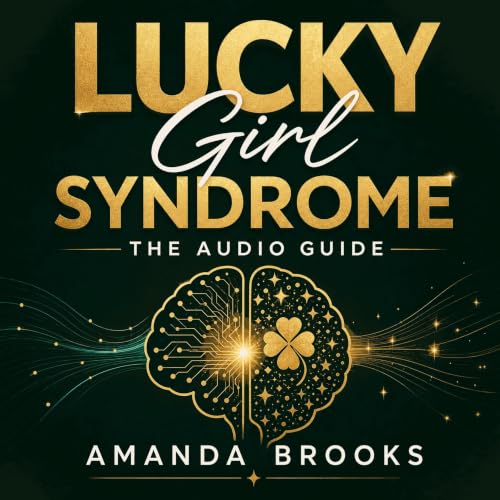Cover of Lucky Girl Syndrome - The Audio Guide