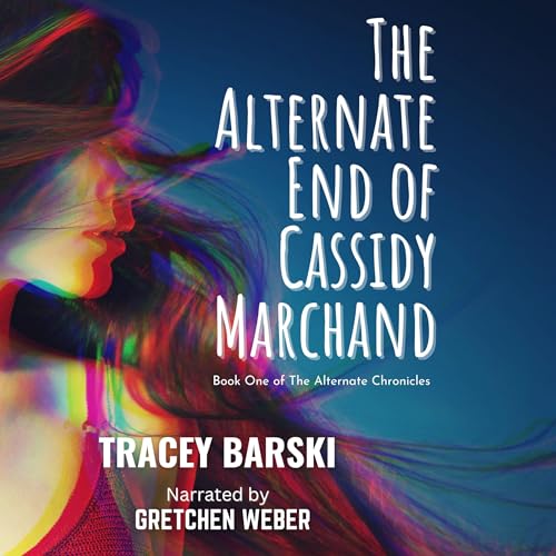 Cover of The Alternate End of Cassidy Marchand