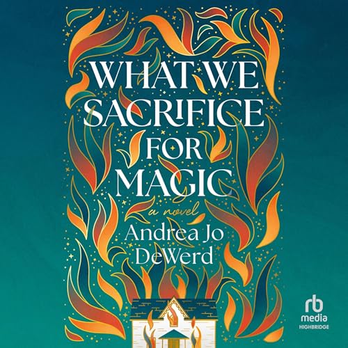 Cover of What We Sacrifice for Magic