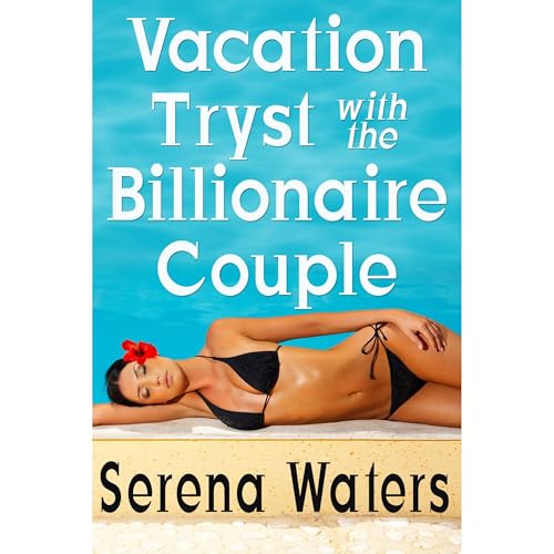 Cover of Vacation Tryst with the Billionaire Couple