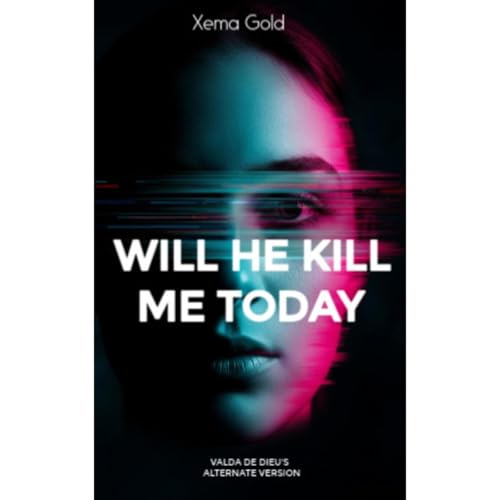 Cover of Will He Kill Me Today
