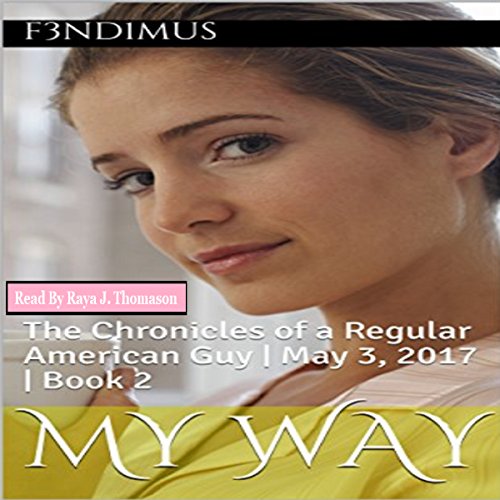 Cover of My Way: The Chronicles of a Regular American Guy