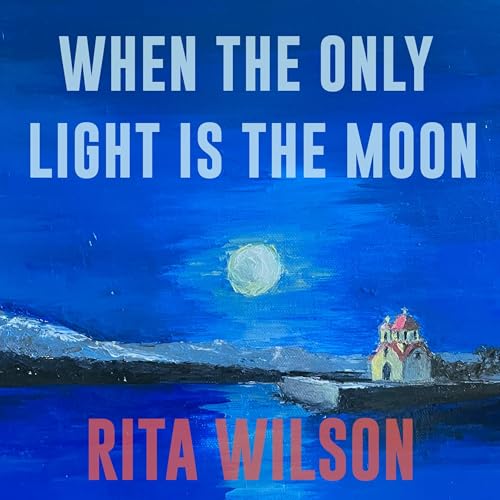 Cover of When the Only Light Is the Moon