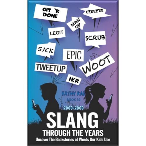 Cover of Slang Through The Ages (2000-2009)