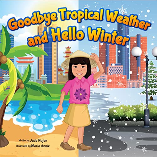 Cover of Goodbye Tropical Weather and Hello Winter