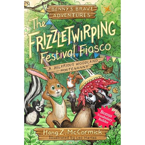 Cover of The Frizzletwirping Festival Fiasco: Benny's Brave Adventures