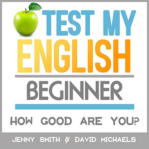 Cover of Test My English: Beginner: How Good Are You?