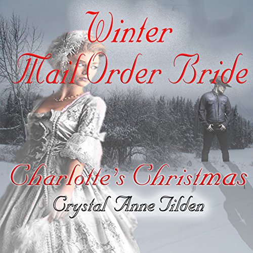 Cover of Winter Mail Order Bride: Charlotte's Christmas