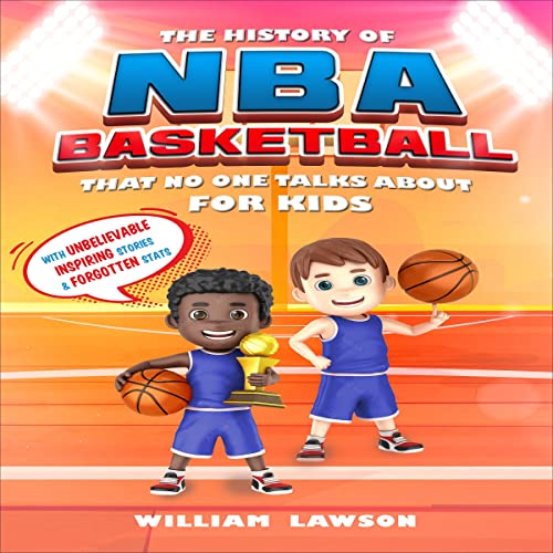 Cover of The History of NBA Basketball That Nobody Talks About for Kids
