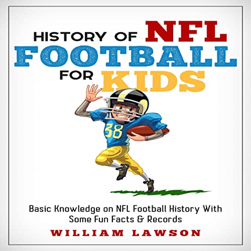 Cover of The History of NFL Football for Kids