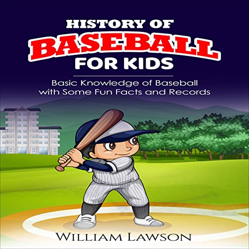 Cover of History of Baseball for Kids