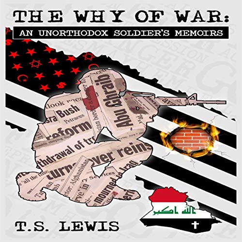Cover of The Why of War: An Unorthodox Soldier's Memoirs