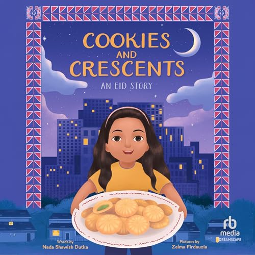 Cover of Cookies and Crescents: An Eid Story