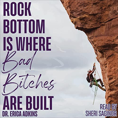 Cover of Rock Bottom Is Where Bad Bitches Are Built
