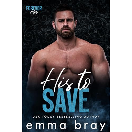 Cover of His to Save