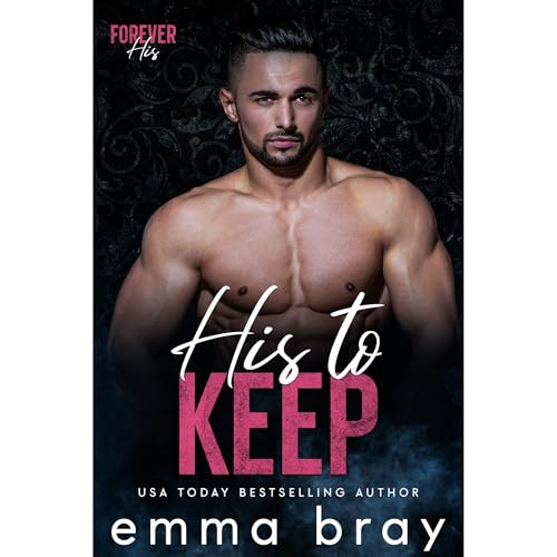 Cover of His to Keep