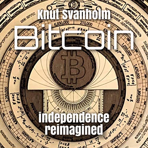 Cover of Bitcoin: Independence Reimagined