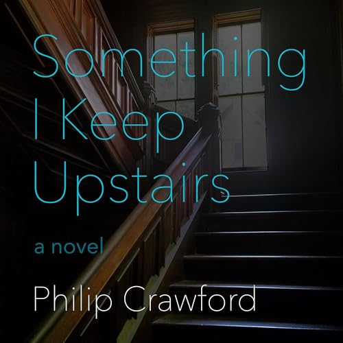 Cover of Something I Keep Upstairs