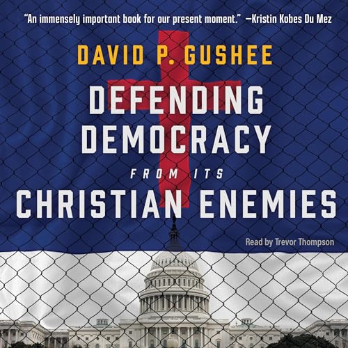 Cover of Defending Democracy from Its Christian Enemies