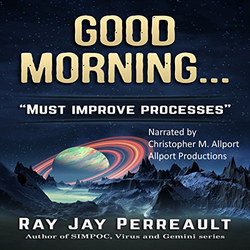 Cover of Good Morning... Processes Must Be Improved