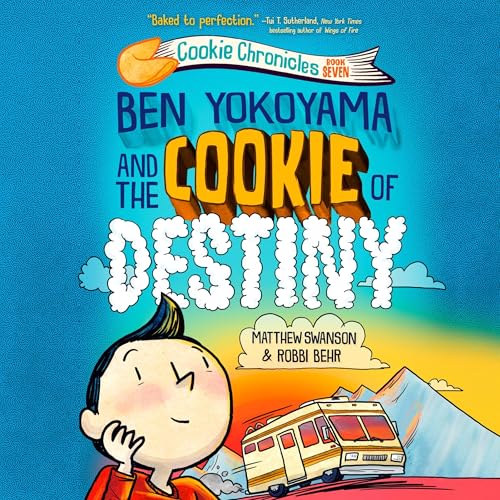 Cover of Ben Yokoyama and the Cookie of Destiny