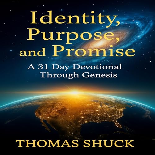 Cover of Identity, Purpose, & Promise: A 31 Day Devotional Through Genesis