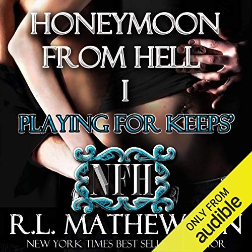 Cover of Playing for Keeps' Honeymoon from Hell