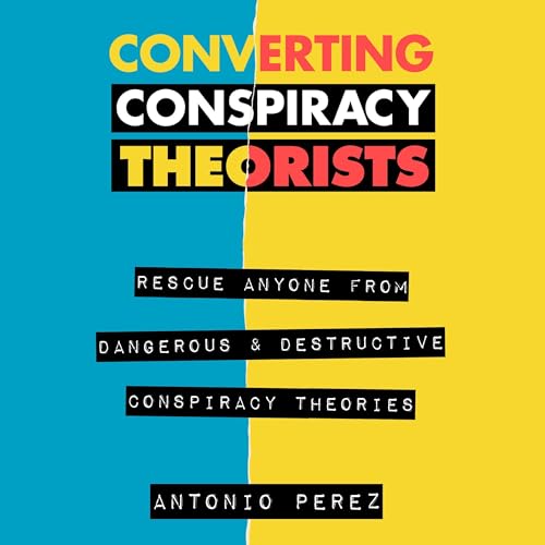 Cover of Converting Conspiracy Theorists