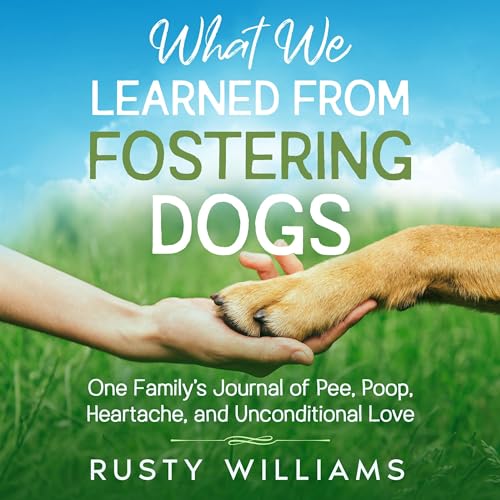Cover of What We Learned from Fostering Dogs