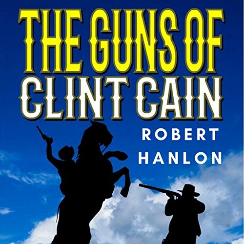 Cover of The Guns of Clint Cain