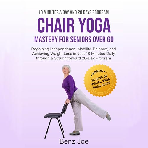 Cover of Chair Yoga Mastery for Seniors over 60