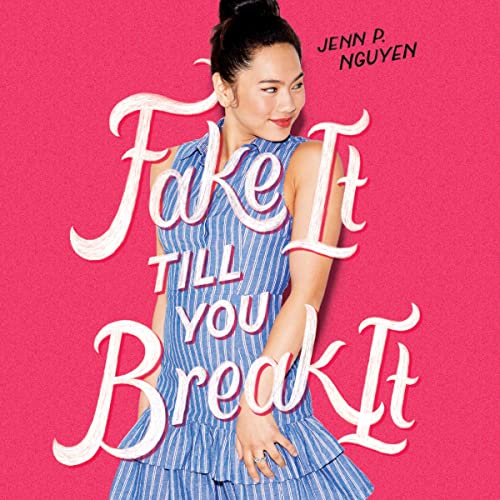 Cover of Fake It Till You Break It