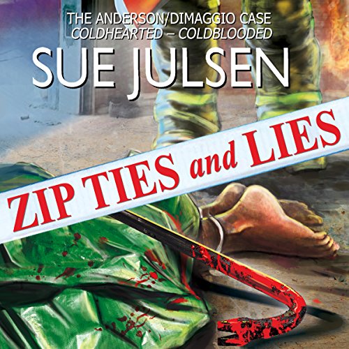 Cover of Zip Ties and Lies: The Anderson/DiMaggio Case