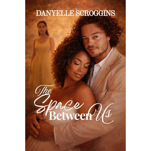Cover of The Space Between Us: A Second Chance At Family