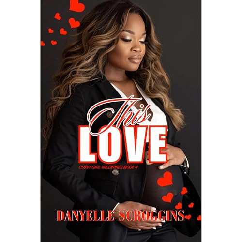 Cover of This Love: A Curvy Girl Second Chance Romance