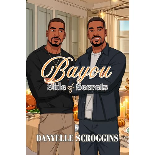 Cover of Bayou Side of Secrets: Bayou Holiday Book 8